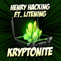 Henry Hacking feat Litening - Kryptonite