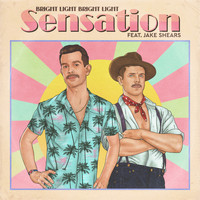 Bright Light Bright Light - Sensation
