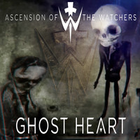 Ascension Of The Watchers - Ghost Heart