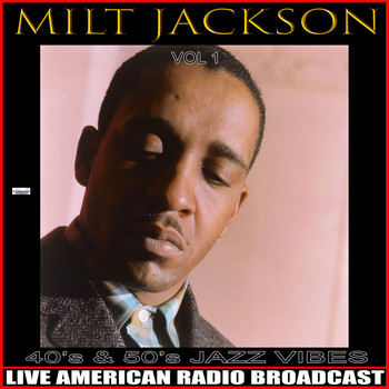 Milt Jackson - 40s & 50s Jazz Vibes Vol. 1