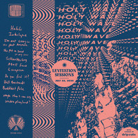 Holy Wave - Levitation Sessions (Live)