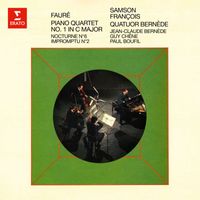 Samson François & Quatuor Bernède - Fauré: Piano Quartet No. 1, Nocturne No. 6 & Impromptu No. 2