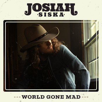 Josiah Siska - World Gone Mad