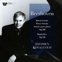 Stephen Kovacevich - Beethoven: Piano Sonata No. 30, Op. 109 & Bagatelles, Op. 126