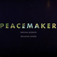 Benjamin J Wood - Peacemaker O.S.T.