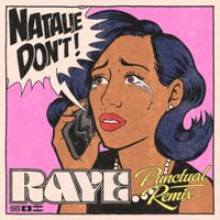 RAYE - Natalie Don’t (Punctual Remix)