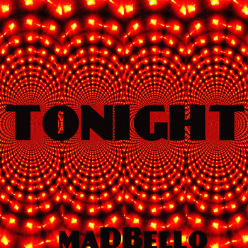 Madbello - Tonight
