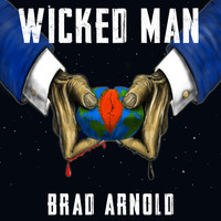 Brad Arnold - Wicked Man