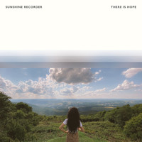Sunshine Recorder - There Is Hope