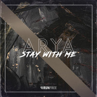 Arya - Stay with Me