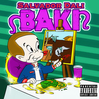 Baki - Salvador Dali (Explicit)