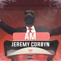 AM - Jeremy Corbyn (Explicit)