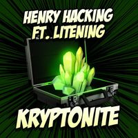 Henry Hacking - Kryptonite (feat. Litening)