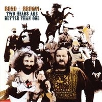Bond + Brown - Two Heads Are Better Than One (Expanded Edition)