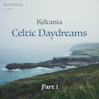 Keltania - Celtic Daydreams (Part 1)