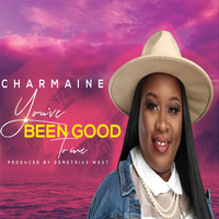 Charmaine - You’ve Been Good to Me