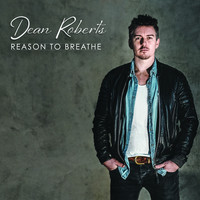Dean Roberts - Reason to Breathe