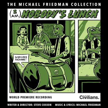 Michael Friedman - (I Am) Nobody's Lunch (The Michael Friedman Collection) (World Premiere Recording)