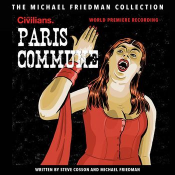 Michael Friedman - Paris Commune (The Michael Friedman Collection) (World Premiere Recording)