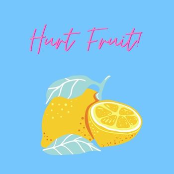 Balance - Hurt Fruit