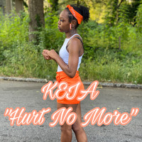 Keia - Hurt No More