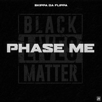 Skippa Da Flippa - Phase Me (Explicit)
