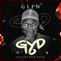 Glen - Ghetto Youth Dream (Explicit)