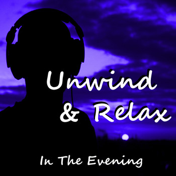 Various Artists - Unwind & Relax In The Evening