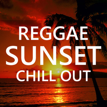 Various Artists - Reggae Sunset Chill Out