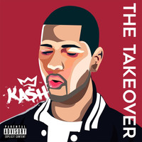 Kash - The Takeover (Explicit)