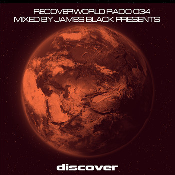 James Black Presents - Recoverworld Radio 034