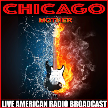 Chicago - Mother (Live)