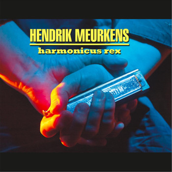 Hendrik Meurkens - Harmonicus Rex