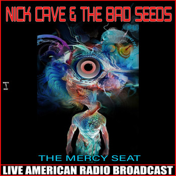 Nick Cave & The Bad Seeds - The Mercy Seat (Live)