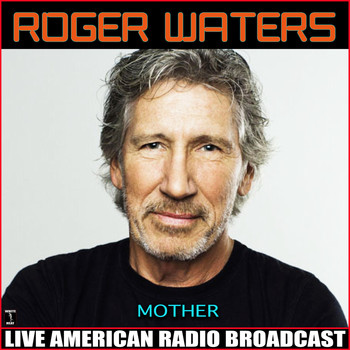 Roger Waters - Mother (Live)