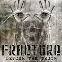 Fracture - Devour the Truth (Explicit)