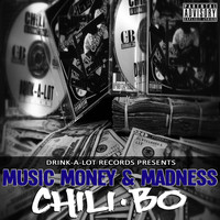 Chili-Bo - Music, Money and Madness (Explicit)