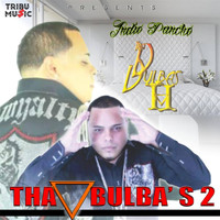 Indio Pancho - Tha Bulbas 2 (Explicit)