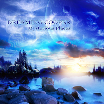 Dreaming Cooper - Mysterious Places