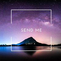 Limit X - Send Me