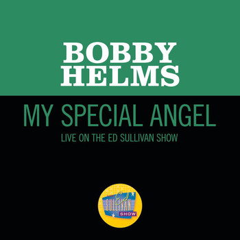 Bobby Helms - My Special Angel (Live On The Ed Sullivan Show, December 1, 1957)