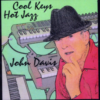 John Davis - Cool Keys - Hot Jazz