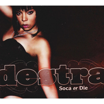 Destra - Soca or Die (Explicit)
