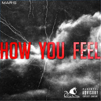 Mars - How You Feel (Explicit)