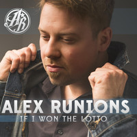 Alex Runions - If I Won the Lotto