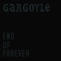 Gargoyle - End of Forever