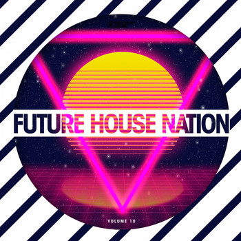 Various Artists - Future House Nation, Vol. 10