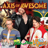 The Axis of Awesome - Viva La Vida Loca Las Vegas (Explicit)