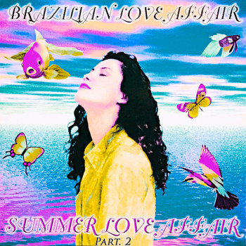 Brazilian Love Affair - Summer Love Affair, Pt. 2