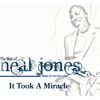Neal Jones - It Took a Miracle (Extended Version)